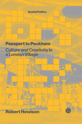 Robert Hewison - Passport to Peckham: Culture and Creativity in a London Village