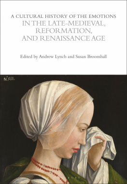 Susan Broomhall A Cultural History of the Emotions in the Late Medieval, Reformation, and Renaissance Age