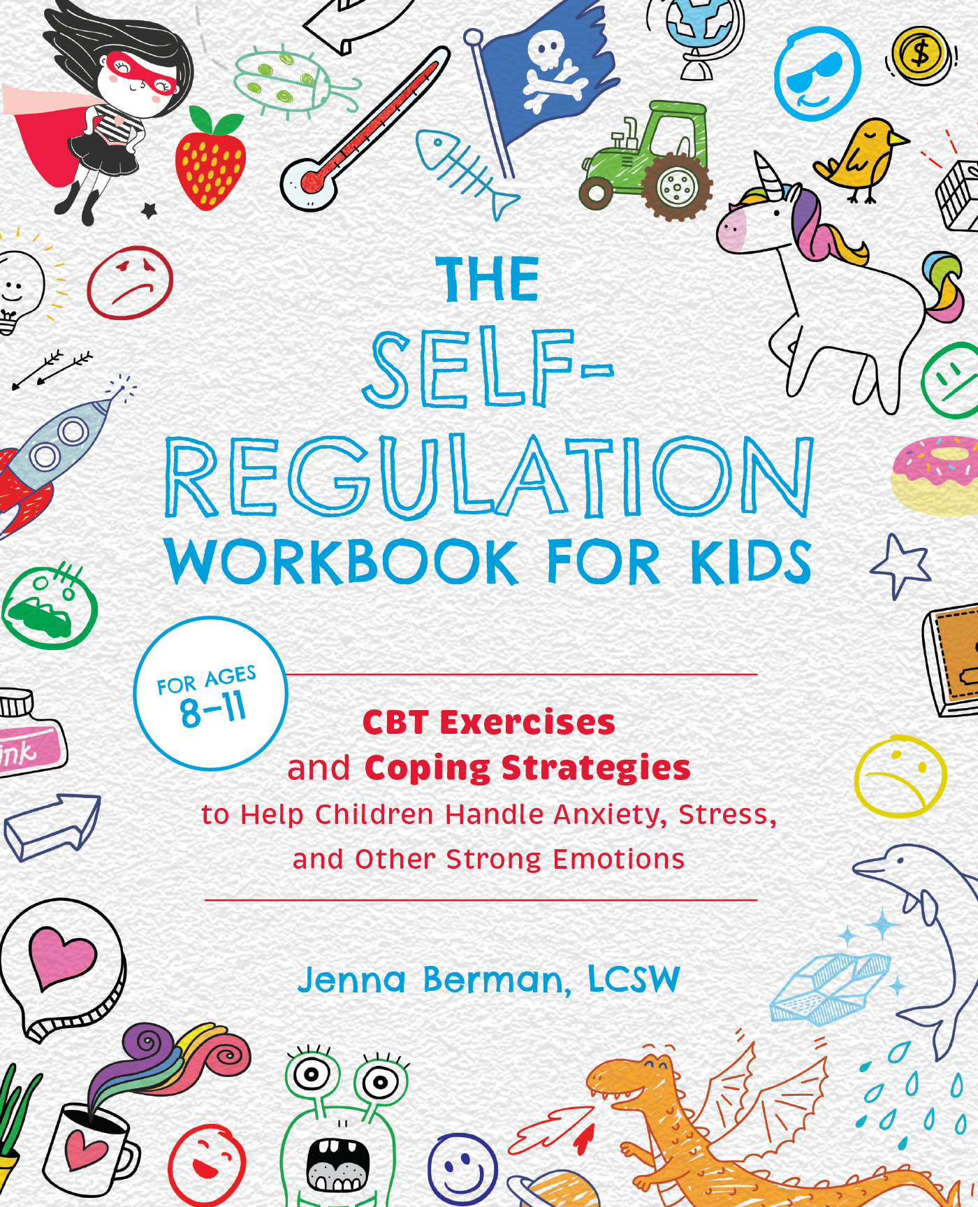 The Self-Regulation Workbook for Kids For Ages 811 CBT Exercises and Coping - photo 1