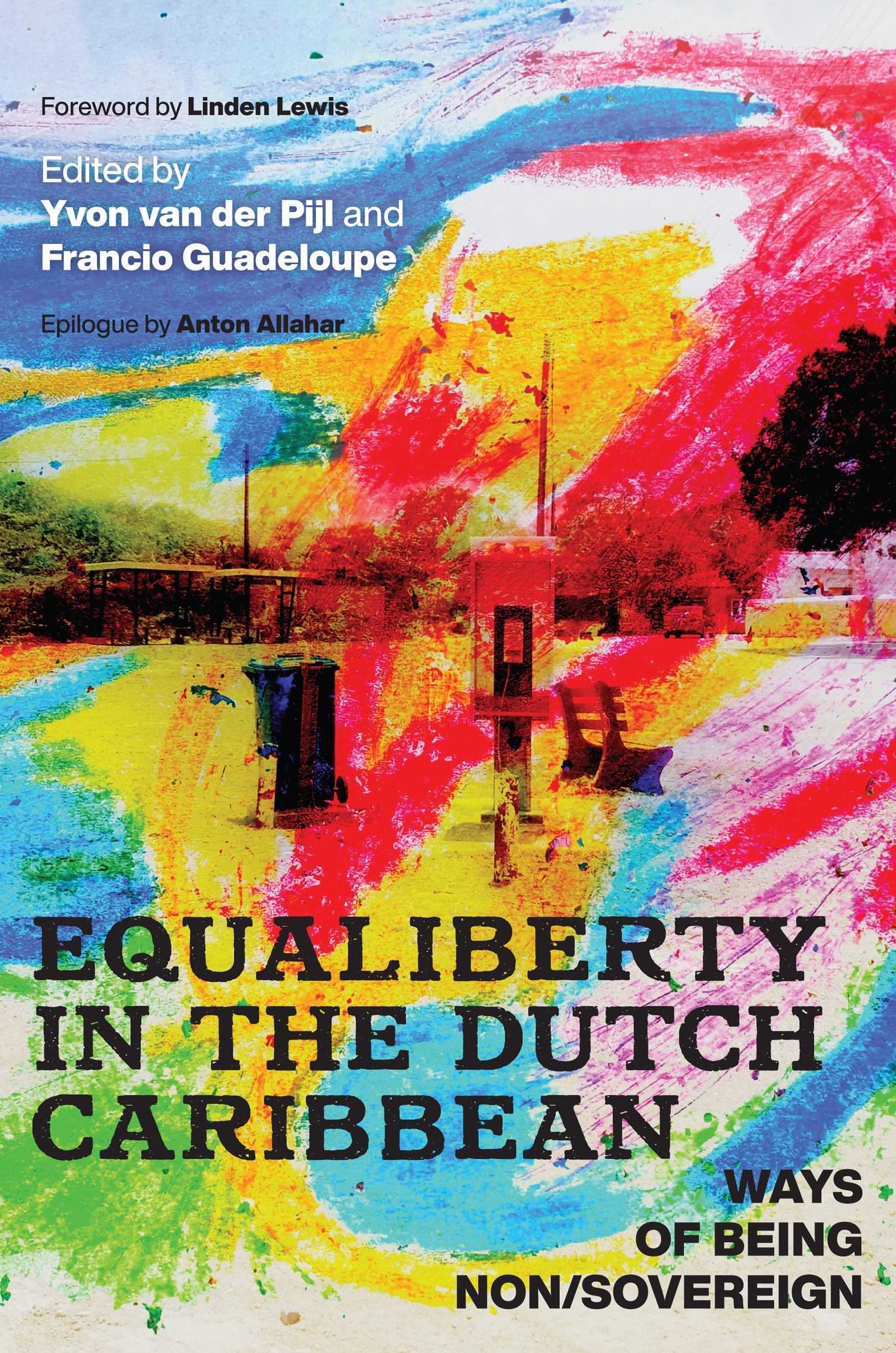 EQUALIBERTY IN THE DUTCH CARIBBEAN CRITICAL CARIBBEAN STUDIES Series - photo 1