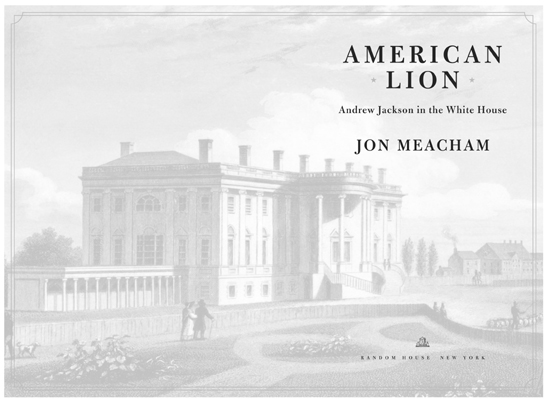 Copyright 2008 by Jon Meacham All rights reserved Published in the United - photo 2