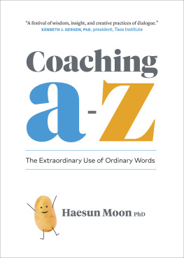 Haesun Moon - Coaching a to Z: The Extraordinary Use of Ordinary Words