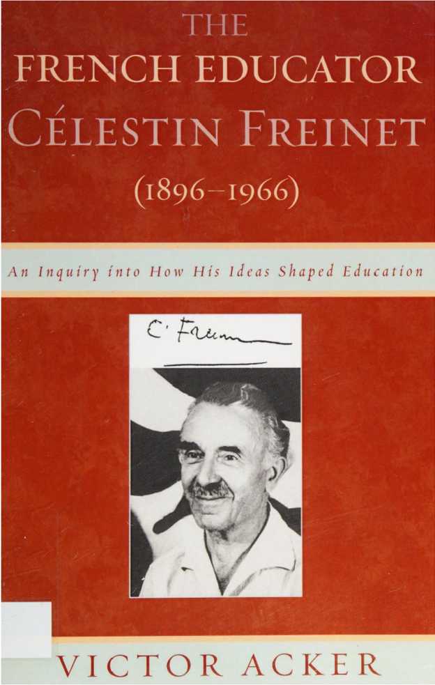 The French Educator Celestin Freinet The French Educator - photo 1