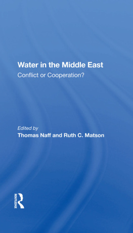 Thomas Naff Water in the Middle East: Conflict or Cooperation?