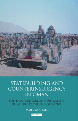 James Worrall - Statebuilding and Counterinsurgency in Oman: Political, Military and Diplomatic Relations at the End of Empire