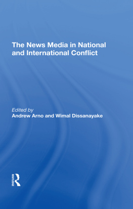 Andrew Arno The News Media in National and International Conflict