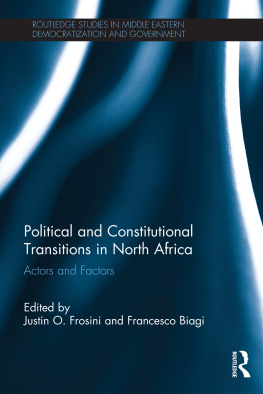 Justin O. Frosini - Political and Constitutional Transitions in North Africa: Actors and Factors