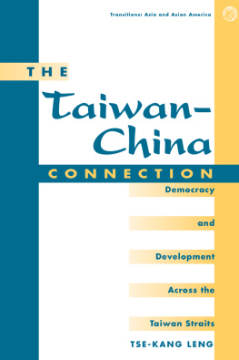 Tse-kang Leng - The Taiwan-China Connection: Democracy and Development Across the Taiwan Straits