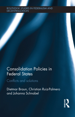 Dietmar Braun - Consolidation Policies in Federal States: Conflicts and Solutions