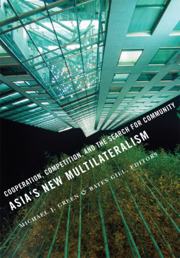 Michael Green - Asias New Multilateralism: Cooperation, Competition, and the Search for Community
