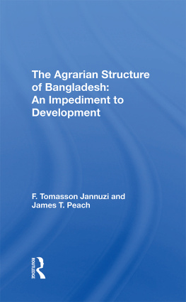 F. Tomasson Jannuzi The Agrarian Structure of Bangladesh: An Impediment to Development