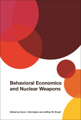 Anne I. Harrington Behavioral Economics and Nuclear Weapons