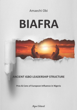 Amaechi Obi - Biafra: Ancient Igbo Leadership Structure