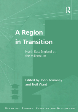 John Tomaney - A Region in Transition: North East England at the Millennium