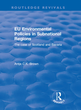 Antje C. K. Brown - Eu Environmental Policies in Subnational Regions: The Case of Scotland and Bavaria