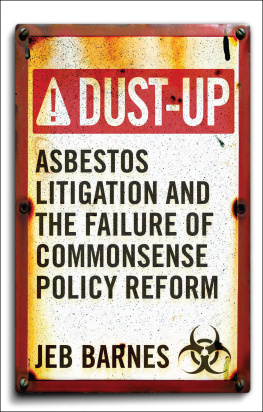 Jeb Barnes Dust-Up: Asbestos Litigation and the Failure of Commonsense Policy Reform