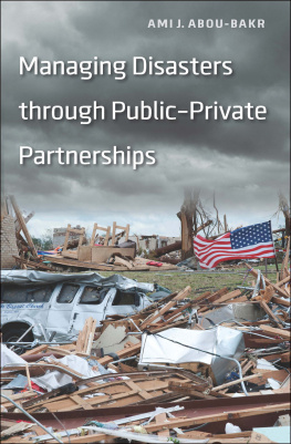 Ami J. Abou-bakr - Managing Disasters through Public–Private Partnerships