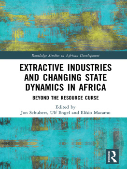 Jon Schubert - Extractive Industries and Changing State Dynamics in Africa: Beyond the Resource Curse