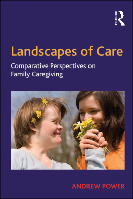 Andrew Power - Landscapes of Care: Comparative Perspectives on Family Caregiving