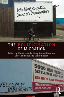 Wouter van der Brug (editor) - The Politicisation of Migration (Routledge Studies in Extremism and Democracy)