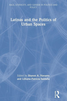 Sharon A. Navarro - Latinas and the Politics of Urban Spaces