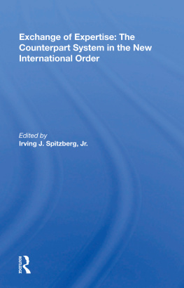 Irving J. Spitzberg Jr. - Exchange of Expertise: The Counterpart System in the New International Order