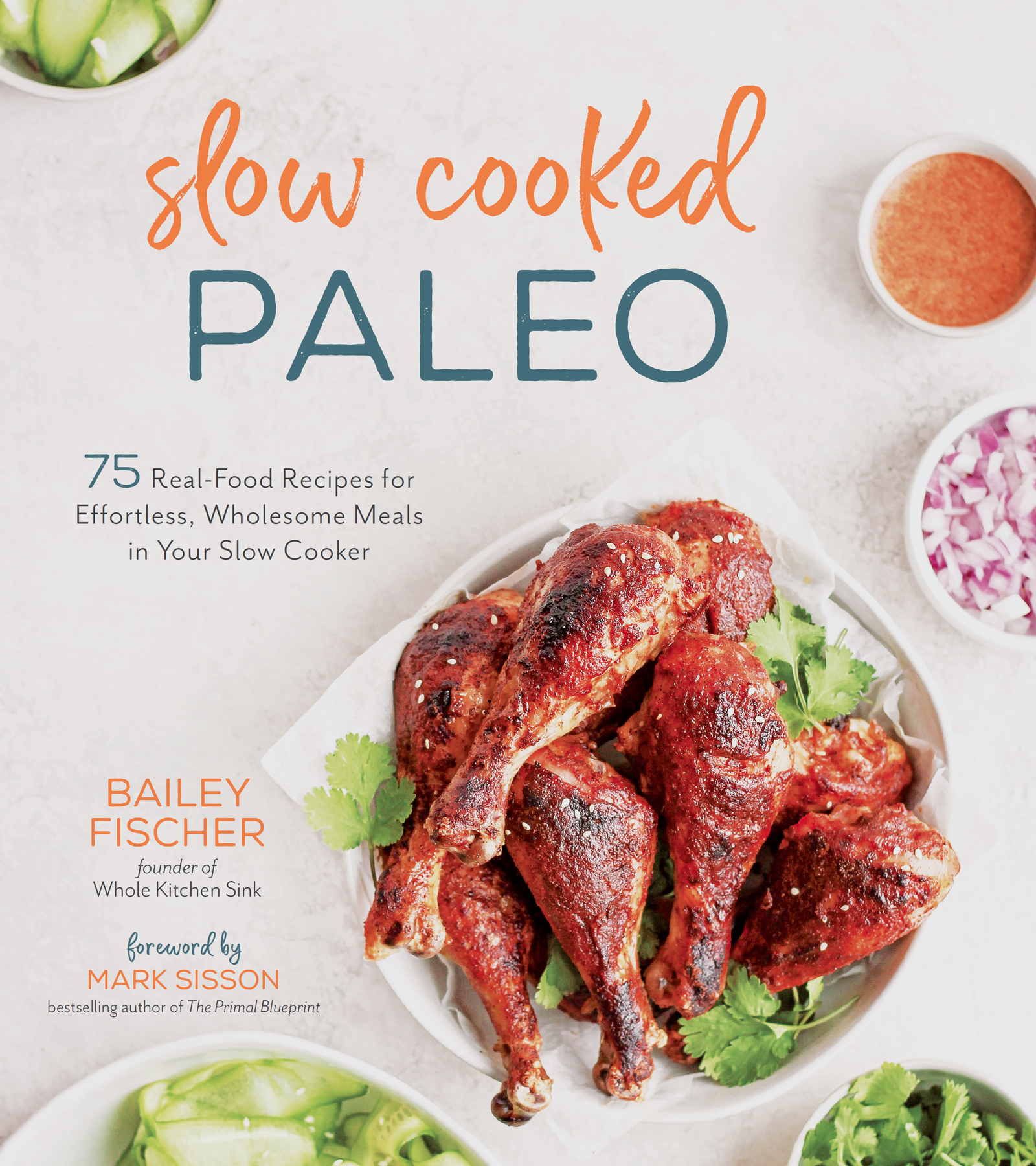 slow cooked PALEO Real Food Recipes for Effortless Wholesome Meals in Your - photo 1