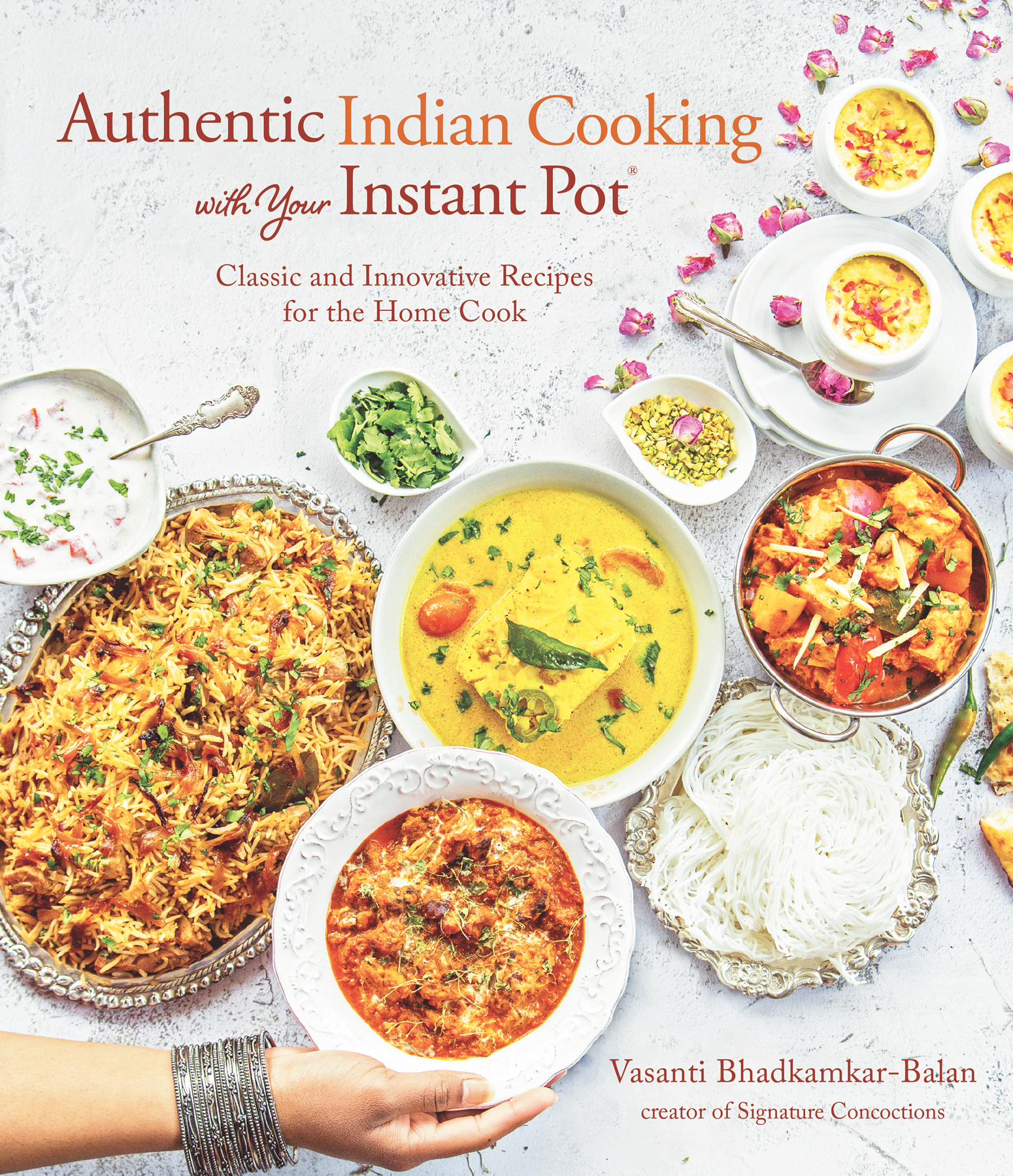 Authentic Indian Cooking with your Instant Pot Classic and Innovative Recipes - photo 1