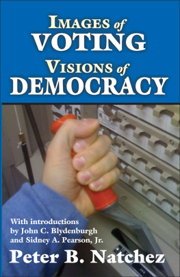 Peter Natchez - Images of Voting/Visions of Democracy