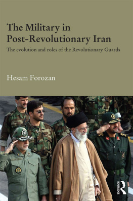 Hesam Forozan - The Military in Post-Revolutionary Iran: The Evolution and Roles of the Revolutionary Guards