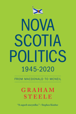 Graham Steele - Nova Scotia Politics 1945-2020: From Macdonald to MacNeil