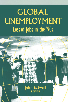 John Eatwell Coping With Global Unemployment: Putting People Back to Work