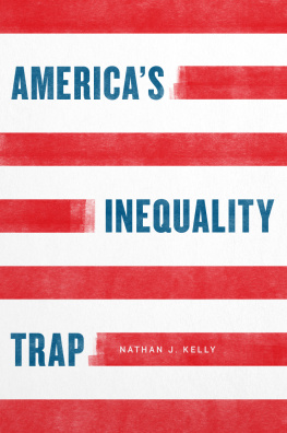 Nathan J. Kelly - Americas Inequality Trap