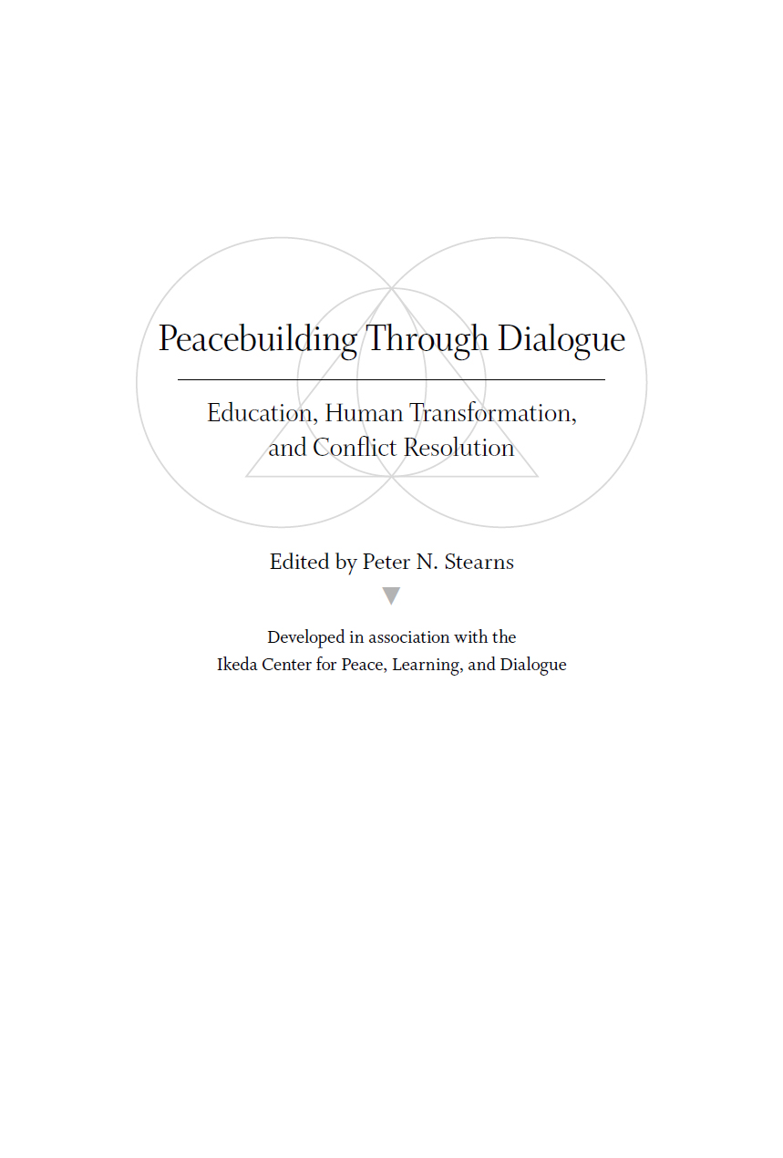 Peacebuilding Through Dialogue Education Human Transformation and Conflict - photo 1