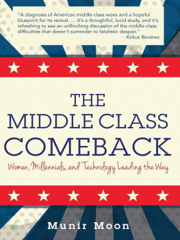 Munir Moon The Middle Class Comeback: Women, Millennials, and Technology Leading the Way