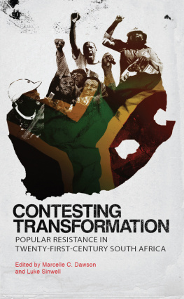 Marcelle C. Dawson - Contesting Transformation: Popular Resistance in Twenty-First Century South Africa