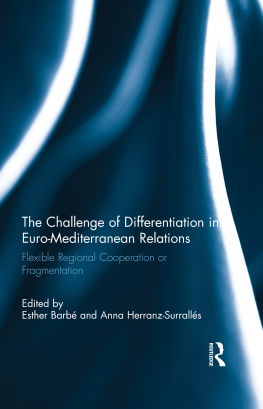 Esther Barbé - The Challenge of Differentiation in Euro-Mediterranean Relations