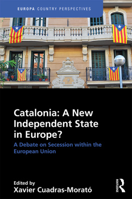 Xavier Cuadras Morató Catalonia: A New Independent State in Europe?