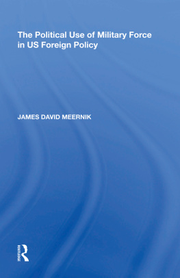 James David Meernik The Political Use of Military Force in US Foreign Policy