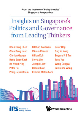 Singapore Institute Of Policy Studies - Insights on Singapores Politics and Governance From Leading Thinkers: From the Institute of Policy Studies Singapore Perspectives