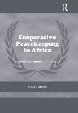 Malte Brosig - Cooperative Peacekeeping in Africa: Exploring Regime Complexity