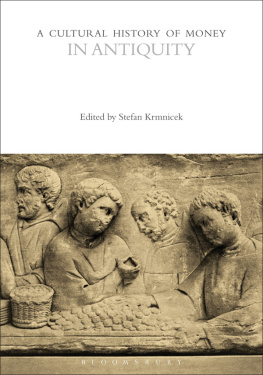 Stefan Krmnicek A Cultural History of Money in Antiquity