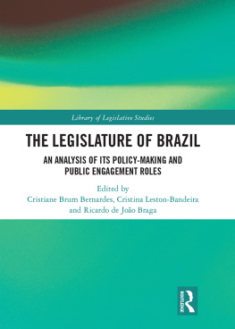 Cristiane Brum Bernardes - The Legislature of Brazil: An Analysis of Its Policy-Making and Public Engagement Roles