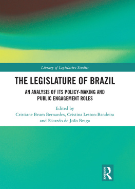 Cristiane Brum Bernardes The Legislature of Brazil: An Analysis of Its Policy-Making and Public Engagement Roles