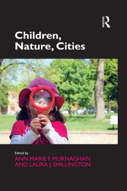 Ann Marie F. Murnaghan - Children, Nature, Cities