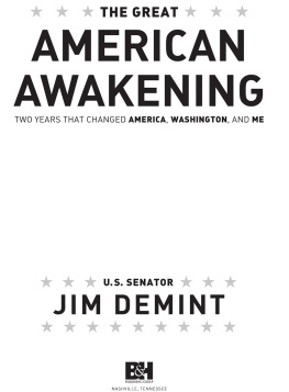 Jim DeMint - The Great American Awakening: Two Years that Changed America, Washington, and Me
