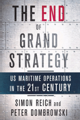 Simon Reich The End of Grand Strategy: US Maritime Operations in the Twenty-First Century