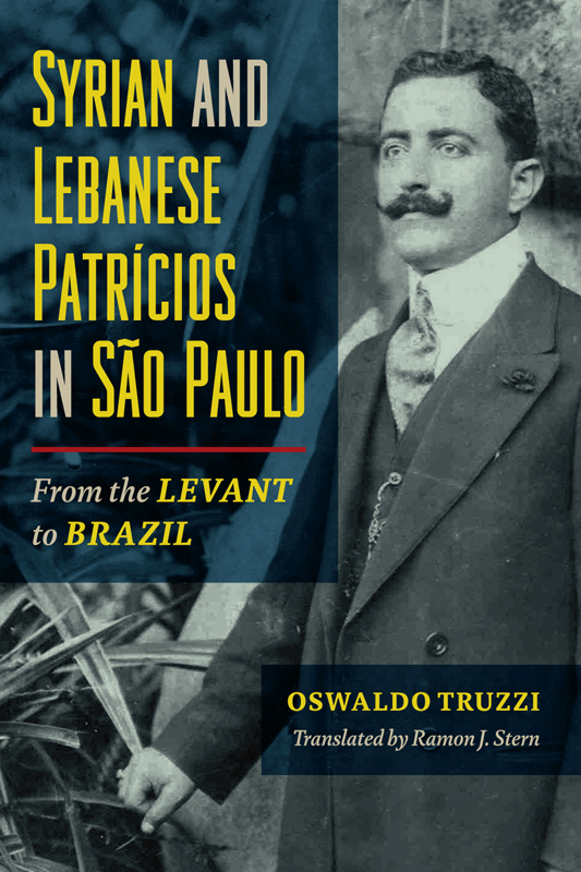 Syrian and Lebanese Patrcios in So PauloSTUDIES OF WORLD MIGRATIONS Donna R - photo 1