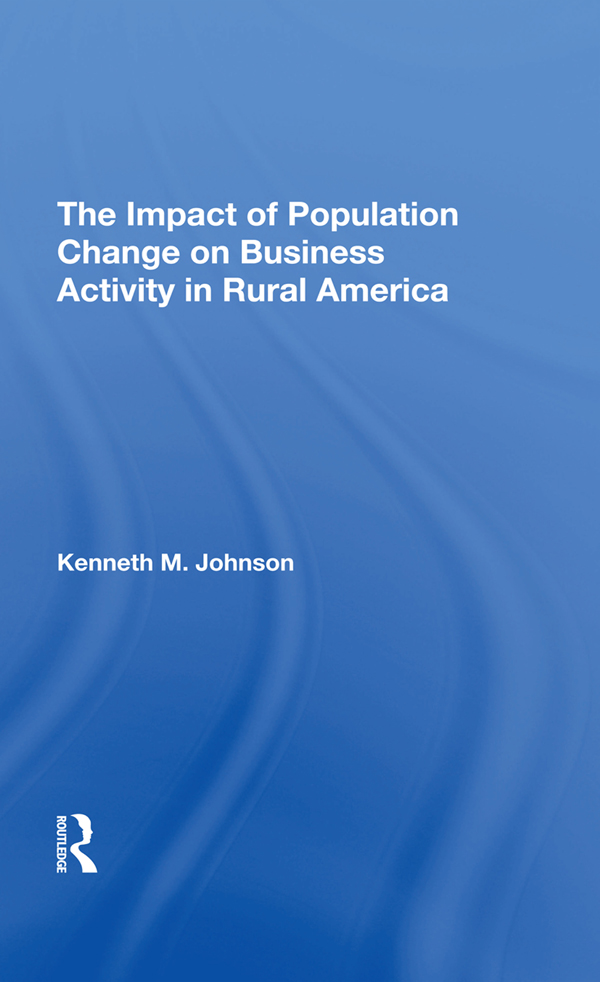 The Impact of Population Change on Business Activity in Rural America Other - photo 1