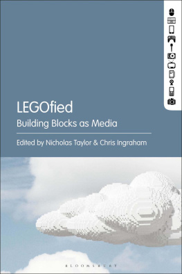 Nicholas Taylor Legofied: Building Blocks as Media